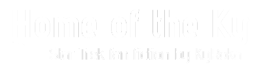 Home of the Ky | Star Trek fan fiction by KyRoka